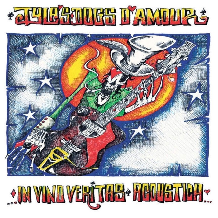 Tyla's Dogs D'Amour - In Vino Veritas (Acoustica)