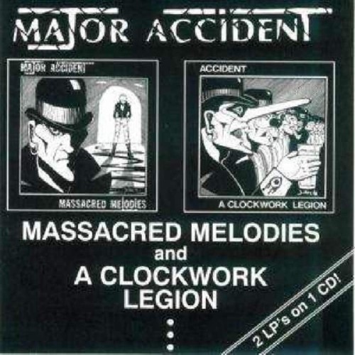 Major Accident - Massacred Melodies And A Clockwork Legion