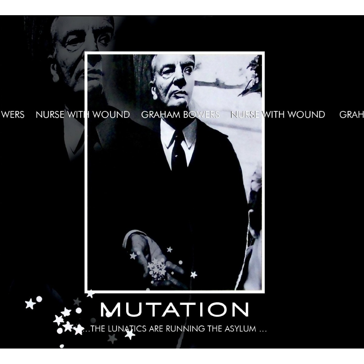 Nurse With Wound & Graham Bowers - Mutation ...The Lunatics Are Running…