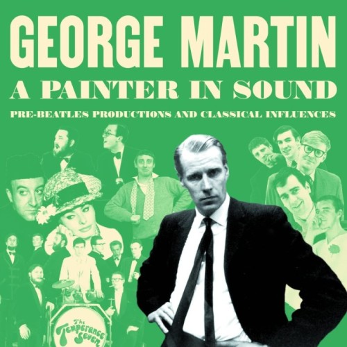 George Martin - A Painter In Sound - Pre-Beatles Productions And Classical Influences
