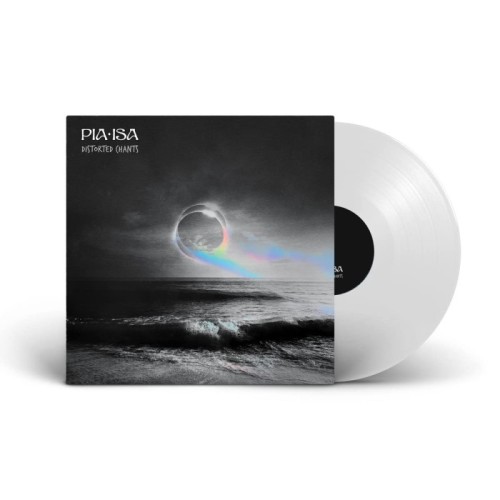 Pia Isa - Distorted Chants (White Vinyl)