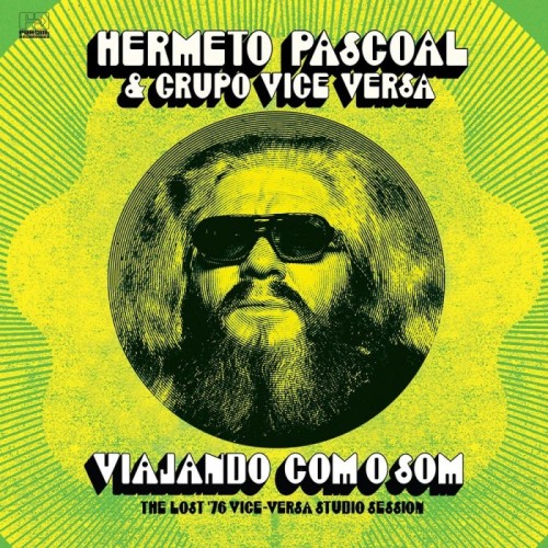 Hermeto Pascoal & Grupo - Viajando Com O Som (Green Vinyl)