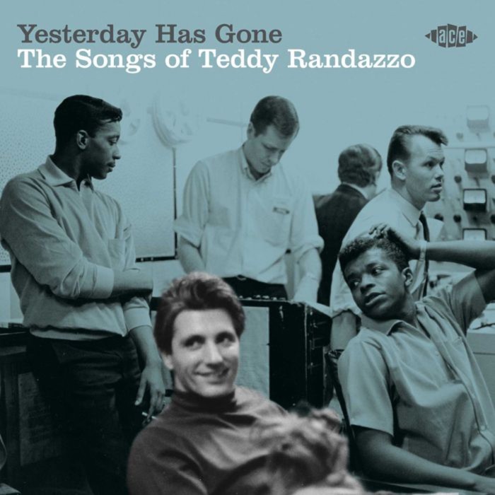 Various Artists - Yesterday Has Gone - The Songs Of Teddy Randazzo