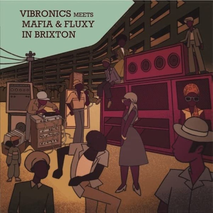 Vibronics Meets Mafia & Fluxy In Brixton - Vibronics Meets Mafia & Fluxy In Brixton