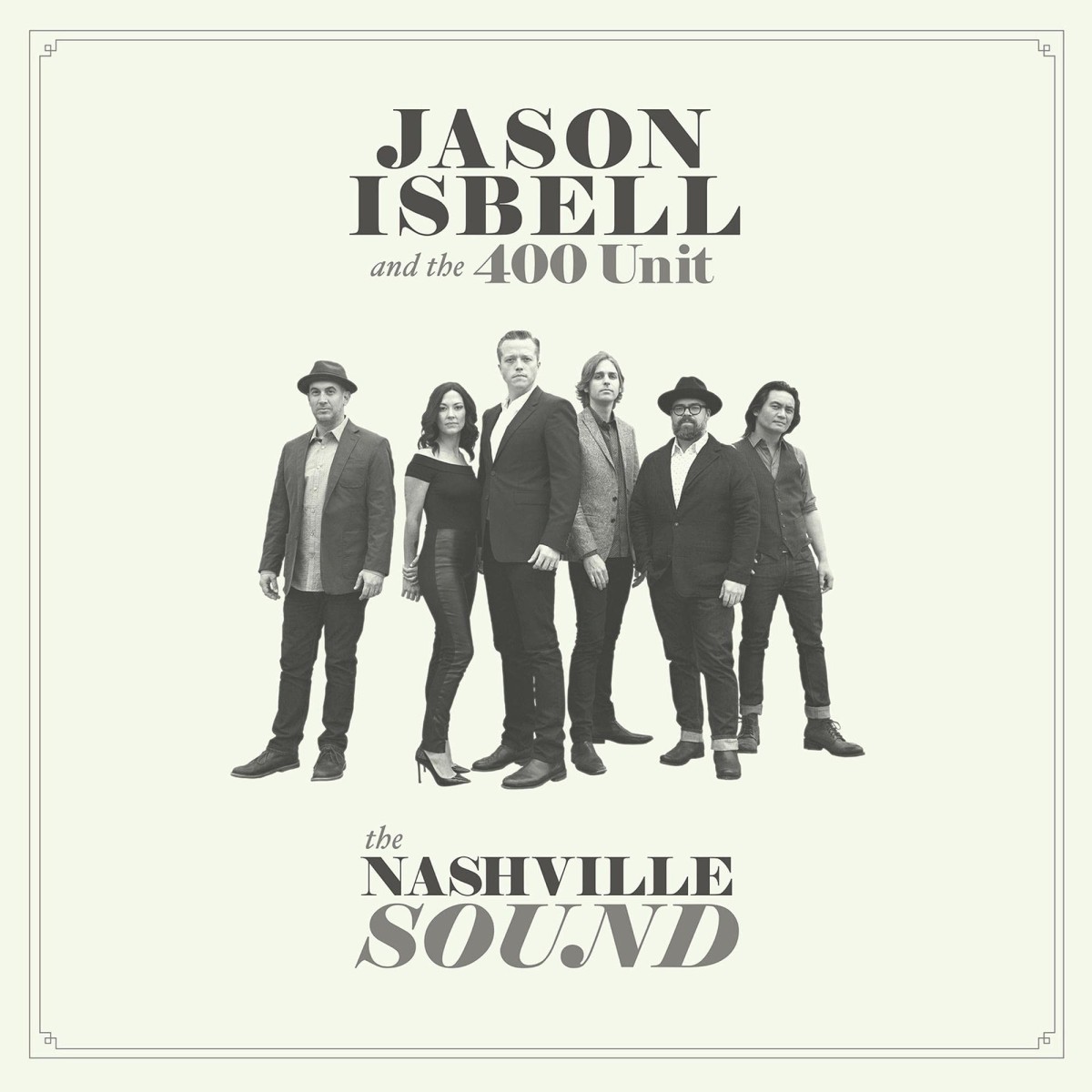 Jason Isbell And The 400 Unit - The Nashville Sound