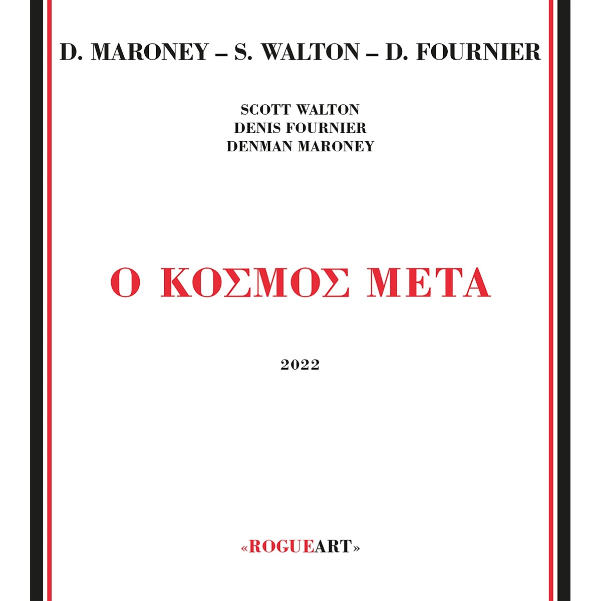 Denman Maroney & Scott Walton & Denis Fournier - O Kosmos Meta