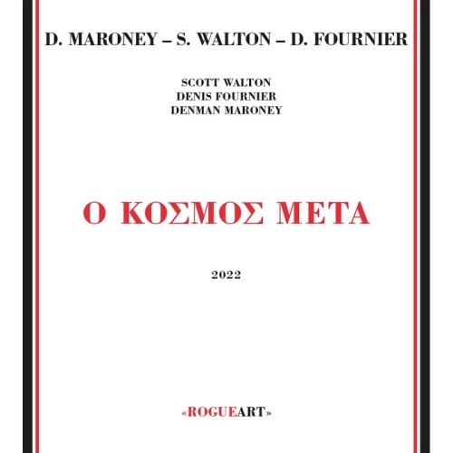 Denman Maroney & Scott Walton & Denis Fournier - O Kosmos Meta