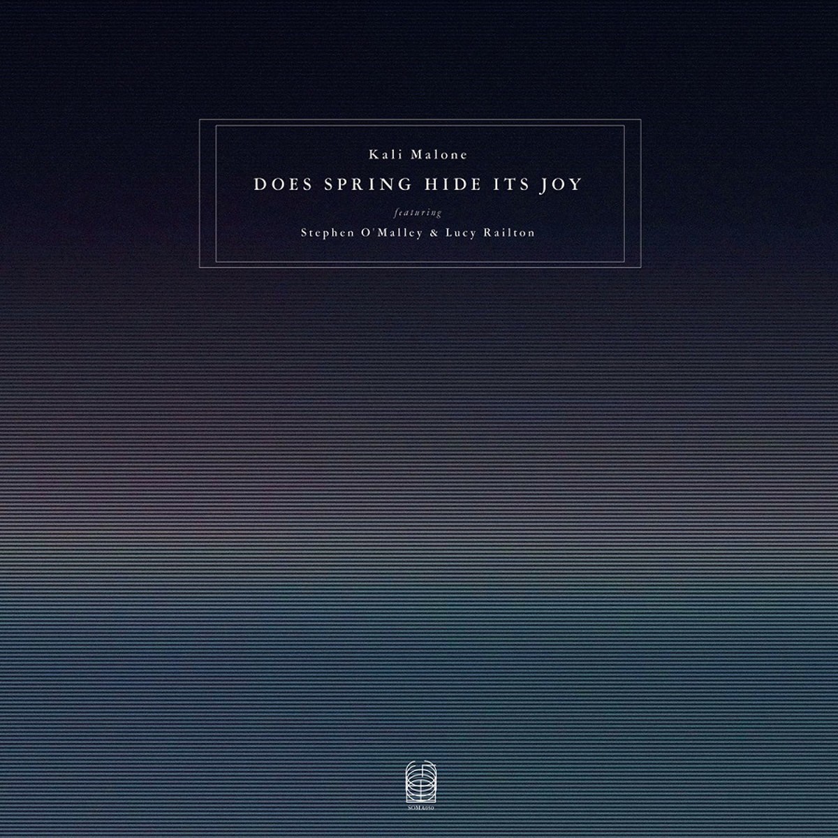 Kali Malone - Does Spring Hide Its Joy