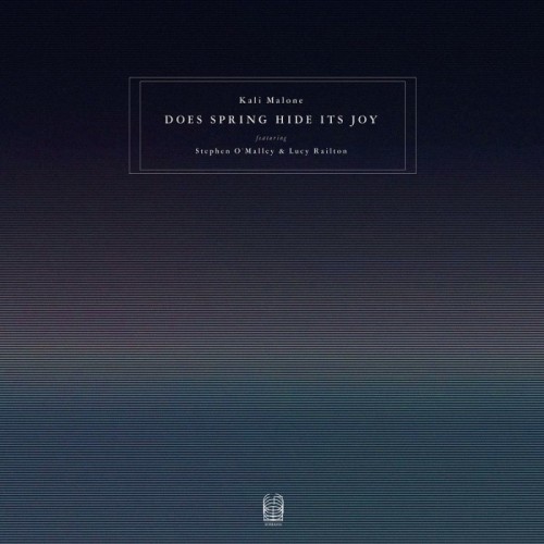 Kali Malone - Does Spring Hide Its Joy