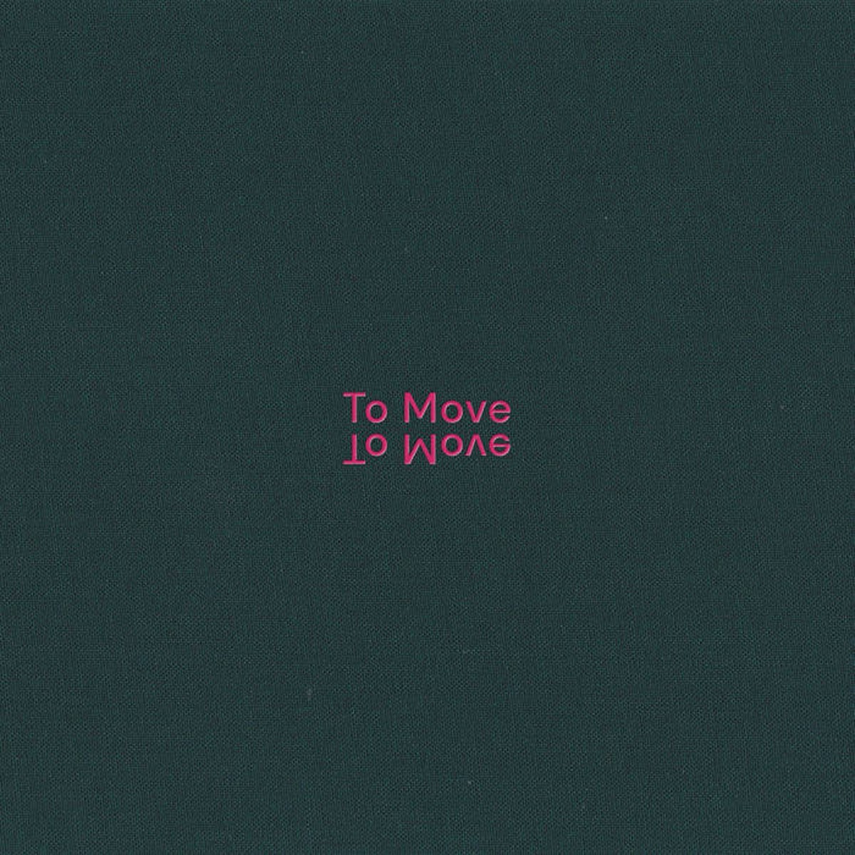 To Move - To Move (Handmade Textiled Artwork Ltd Cd)