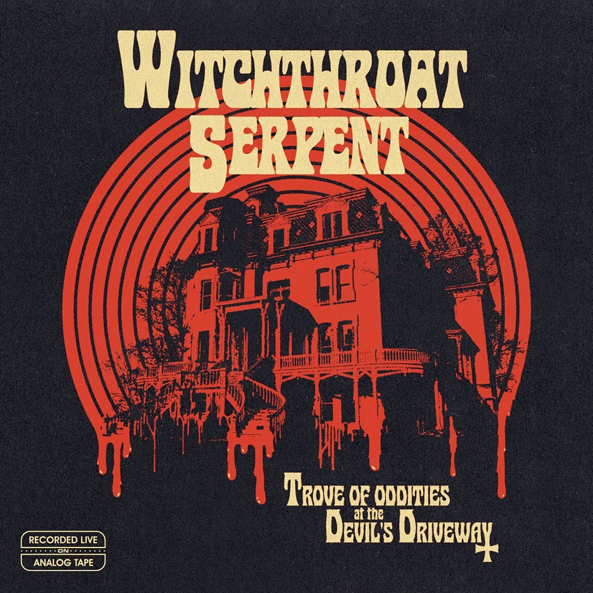 Witchthroat Serpent - Trove Of Oddities At The Devil's Driveway