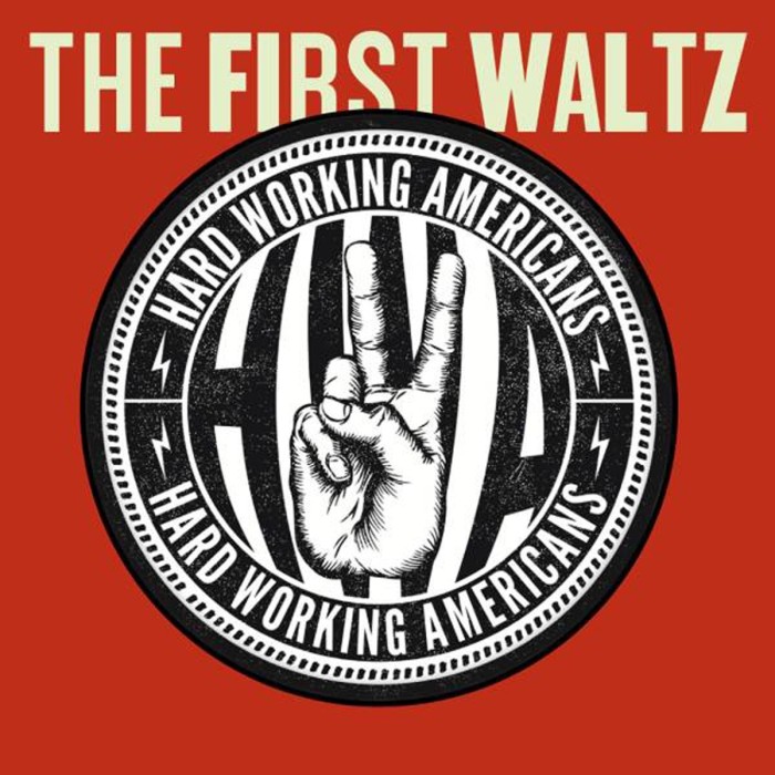 Hard Working Americans - The First Waltz