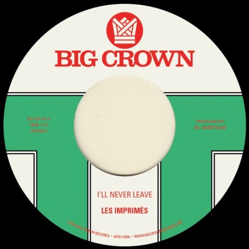 Les Imprimes - I'll Never Leave B/W If I