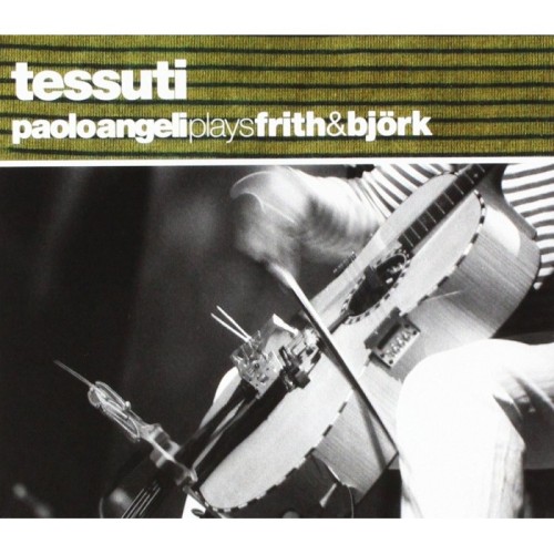 Paolo Angeli - Tessuti