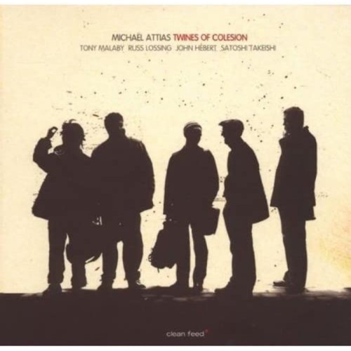 Michael Attias - Twines Of Colesion