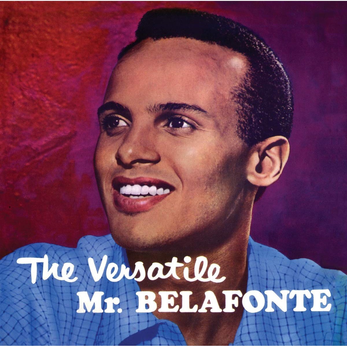 Harry Belafonte - The Versatile Mr. Belafonte