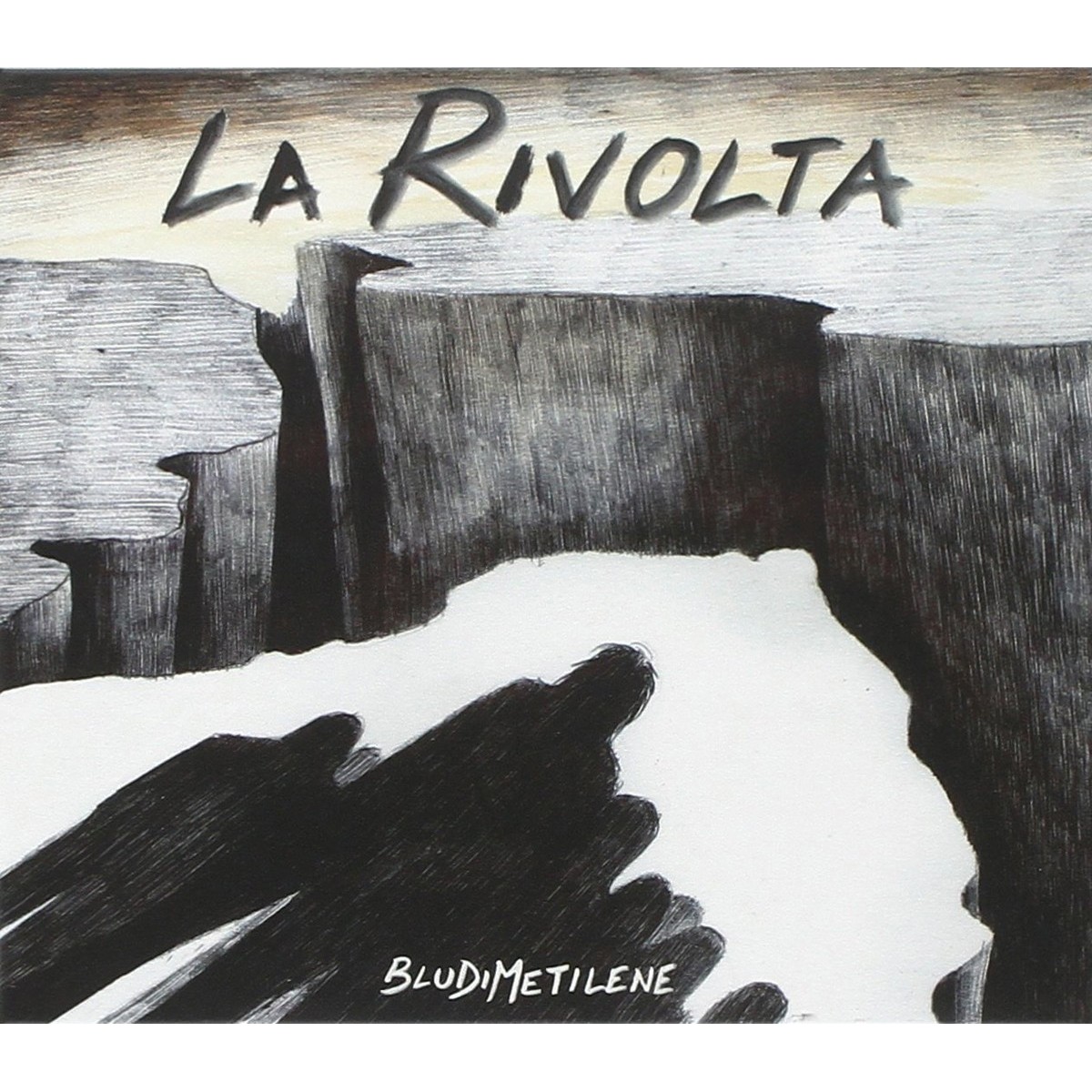 Bludimetilene - La Rivolta
