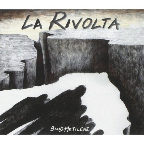 Bludimetilene - La Rivolta
