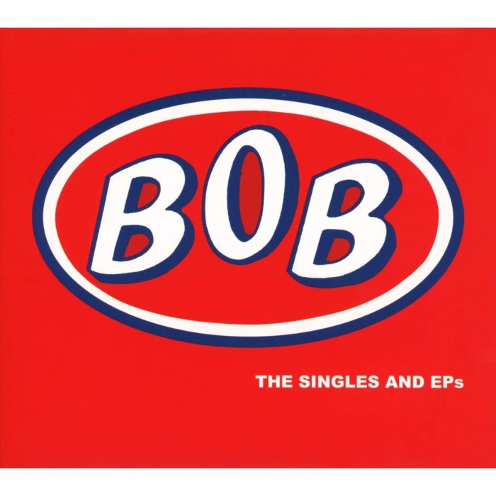 Bob - Singles And Eps