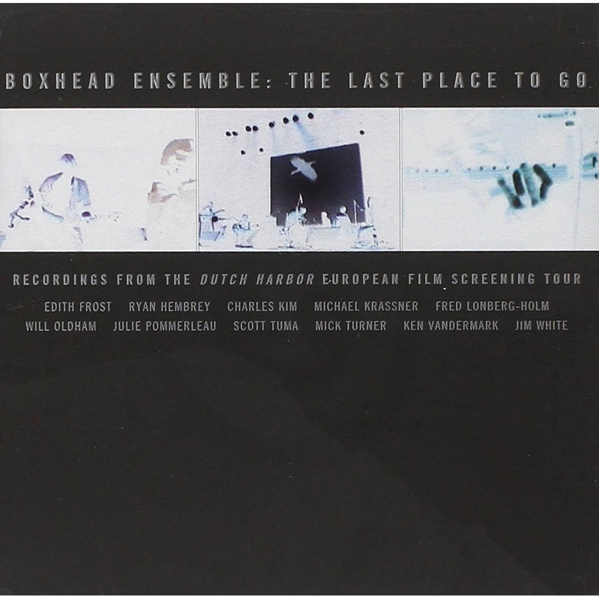 Boxhead Ensemble - Last Place To Go... (Dutch Harbor Euro)