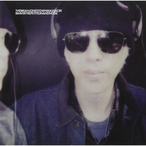 The Brian Jonestown Massacre - Bravery Repetition & Noise