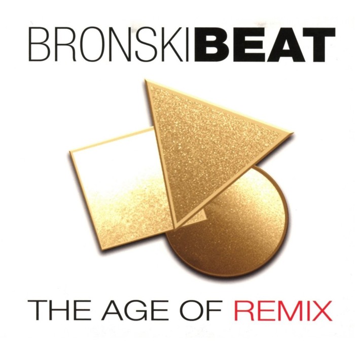 Bronski Beat - Age Of Remix: 3Cd Edition