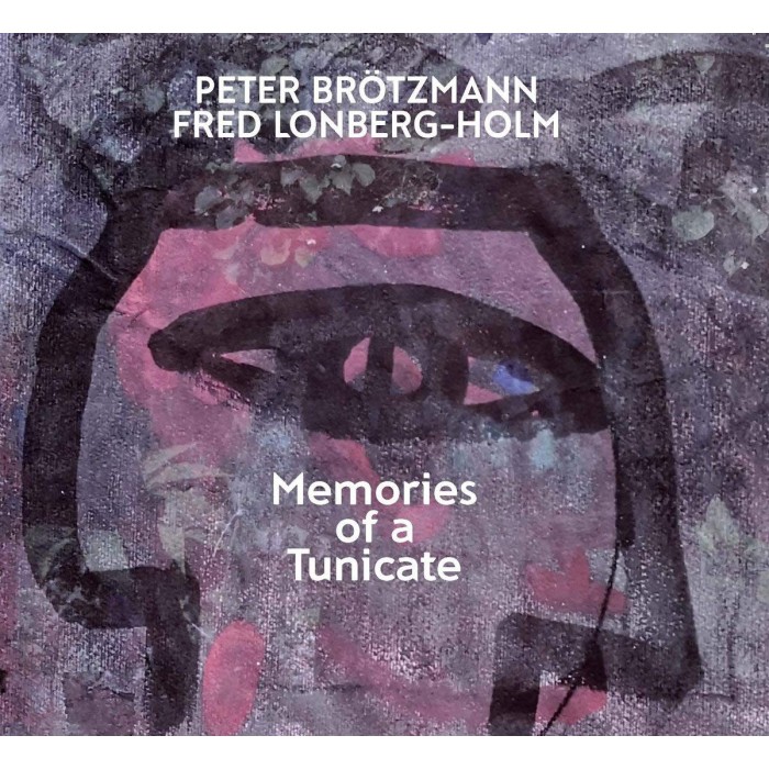 Peter Brötzmann & Fred Lonberg-Holm - Memories Of A Tunicate