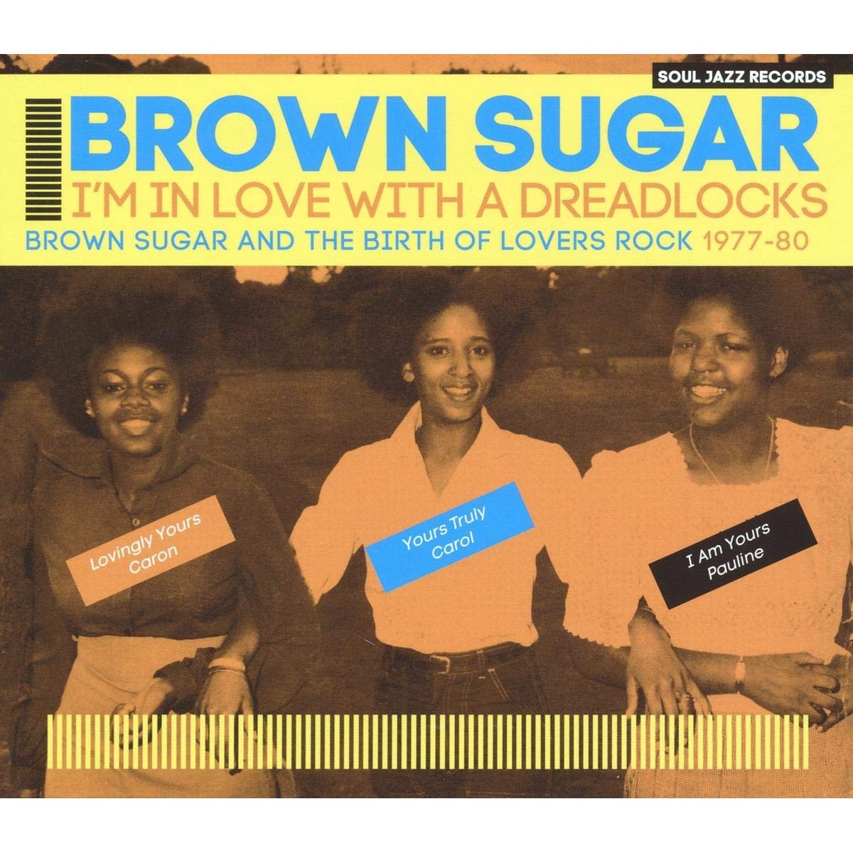 Brown Sugar - I'm In Love With A Dreadlocks: Brown Sugar And The Birth Of Lovers Rock 1977-80