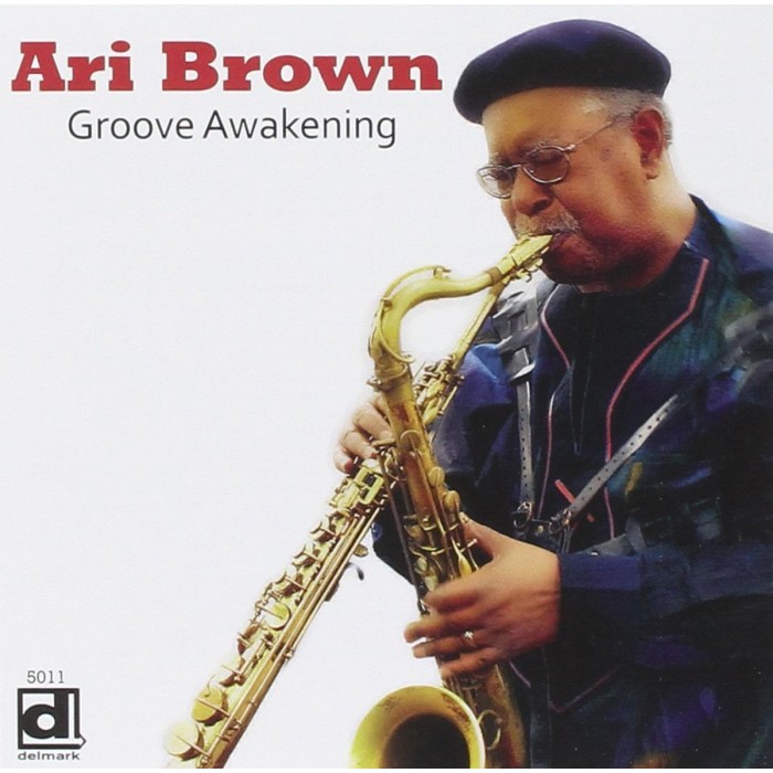 Ari Brown - Groove Awakening