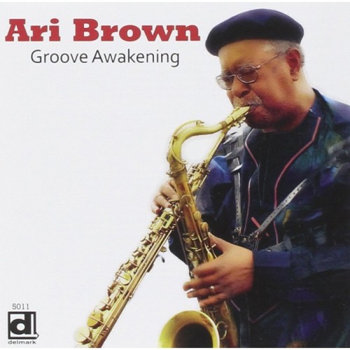 Ari Brown - Groove Awakening