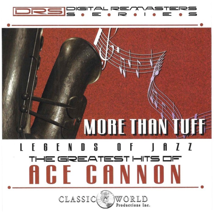Ace Cannon - More Than Tuff: Greatest Hits