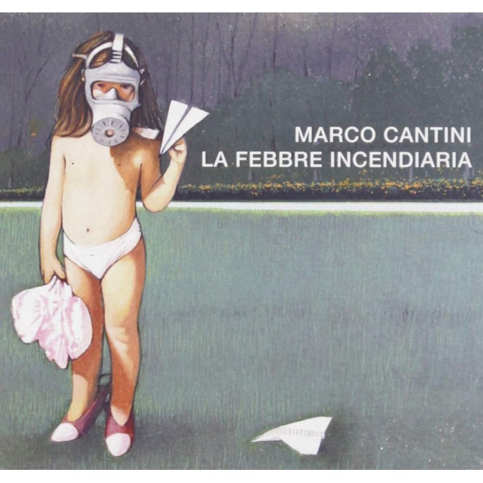 Marco Cantini - La Febbre Incendiaria