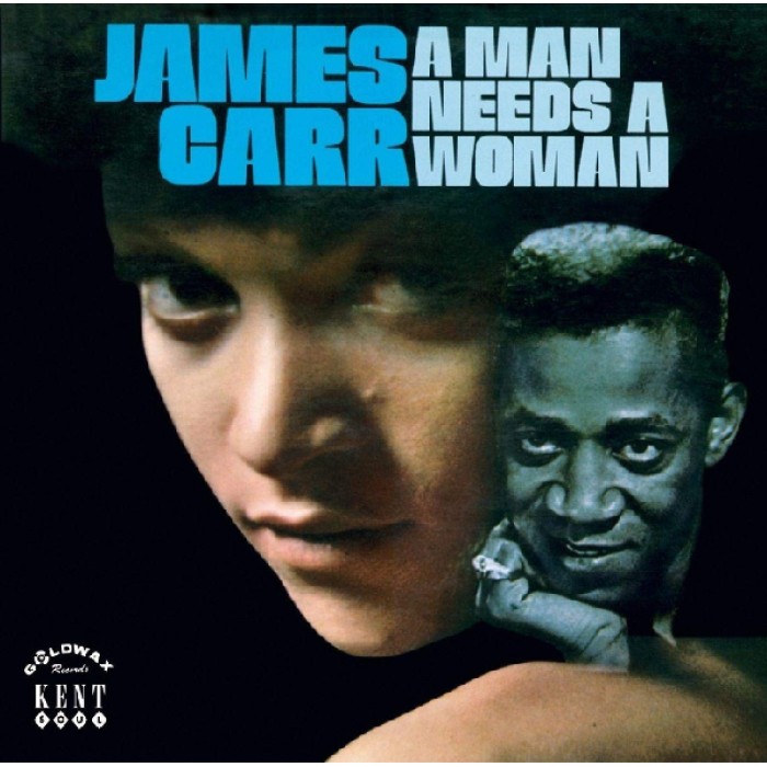 James Carr - Man Needs A Woman