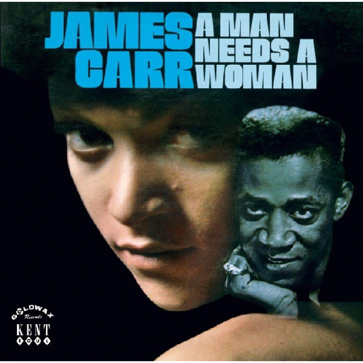 James Carr - Man Needs A Woman