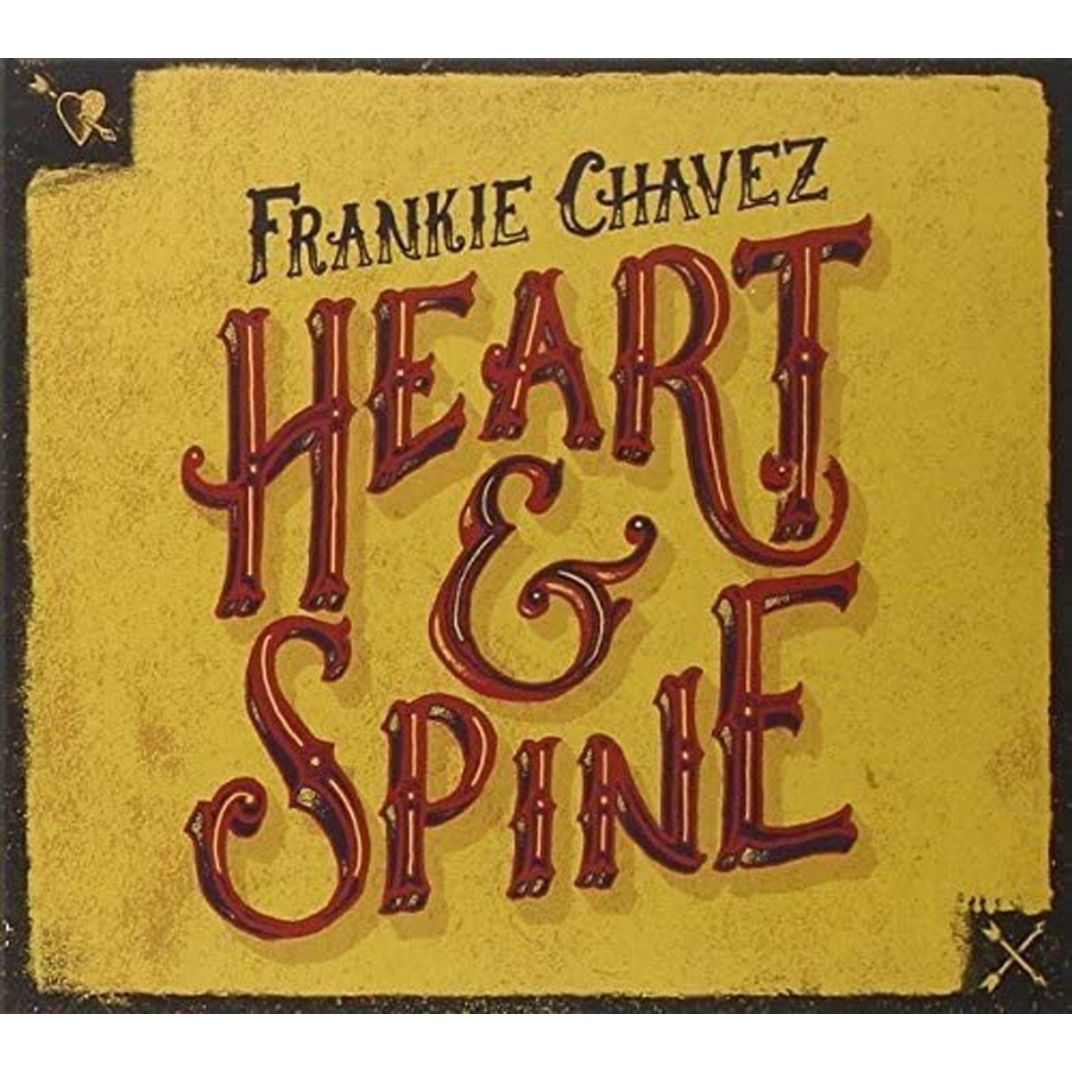 Frankie Chavez - Heart & Spine