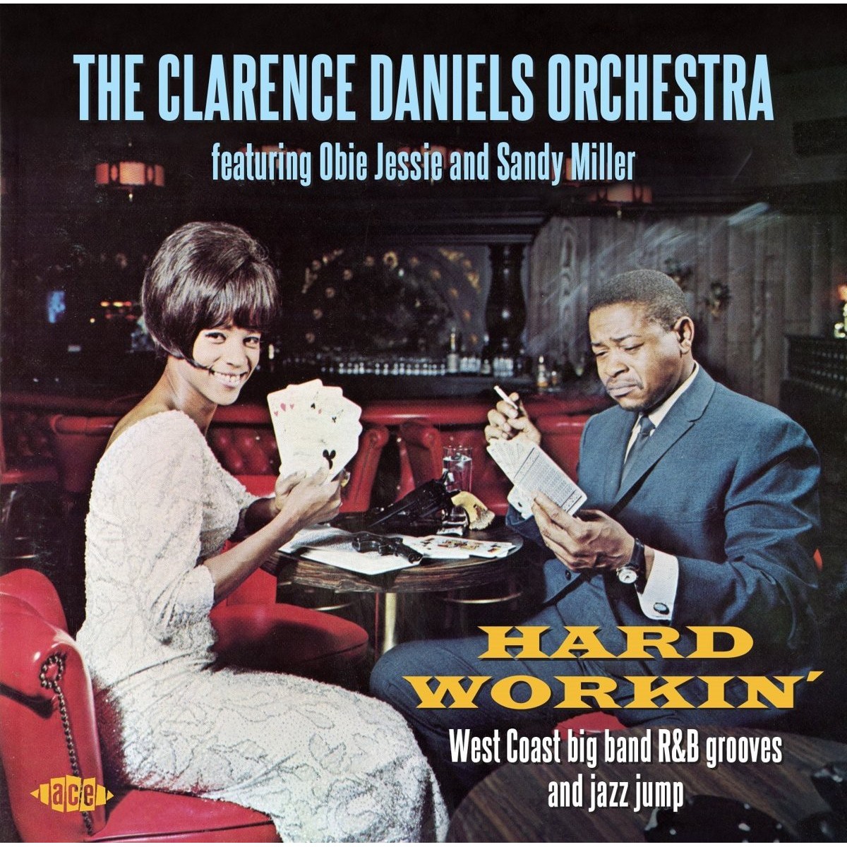 The Clarence Daniels Orchestra - Hard Workin' - West Coast Big Band R&B Grooves And Jazz Jump