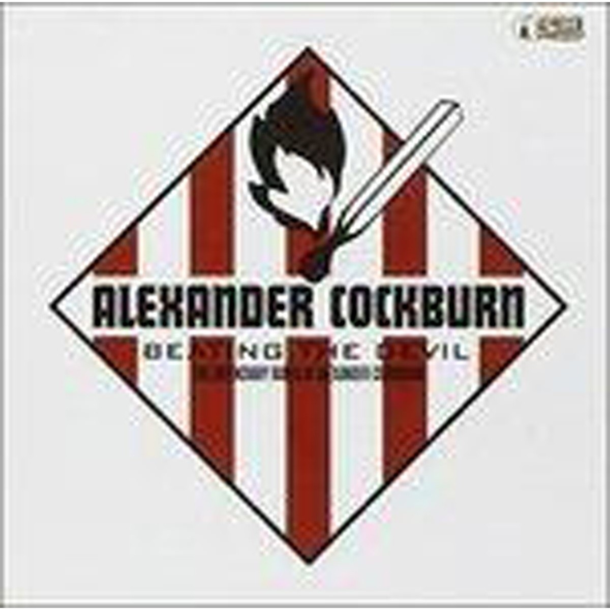 Alexander Cockburn - Beating The Devil - The Incendiary Rants Of Alexander Cockburn