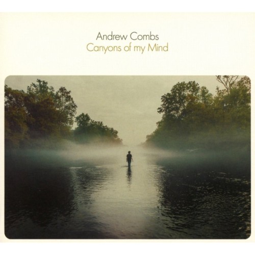 Andrew Combs - Canyons Of My Mind