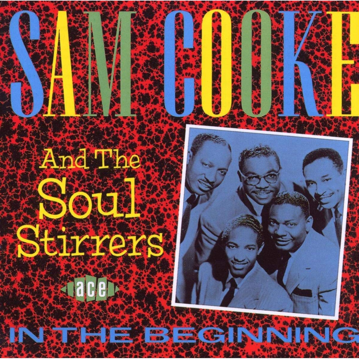 Sam Cooke & The Soul Stirrers - In The Beginning