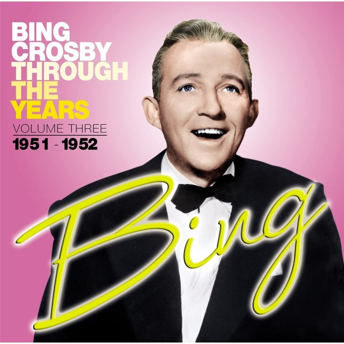 Bing Crosby - Through The Years Volume 3