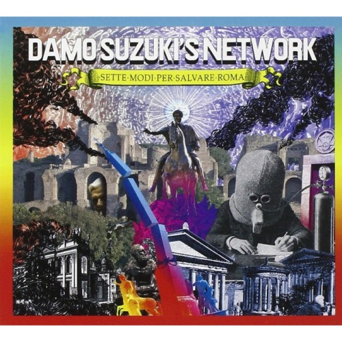Damo Suzuki's Network - Sette Modi Per Salvare Roma