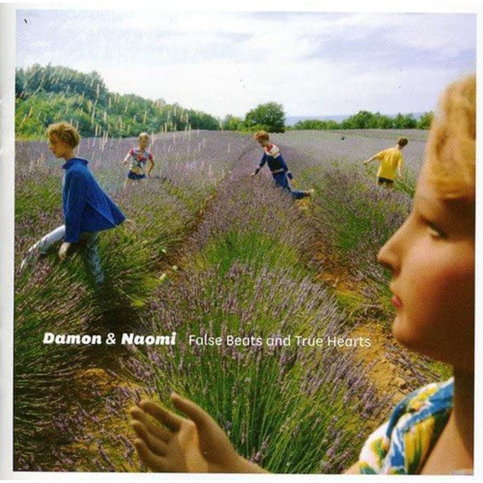 Damon & Naomi - False Beats And True Hearts