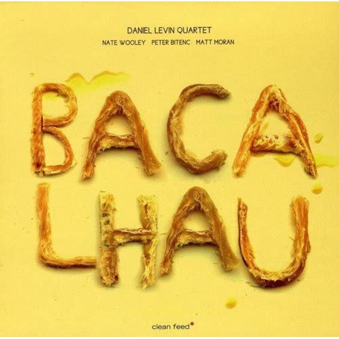 Daniel Levin Quartet - Bacalhau