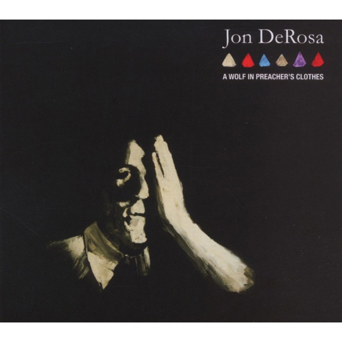 Jon DeRosa - A Wolf In Preacheræs Clothes