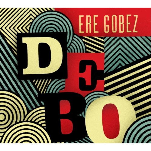 Debo Band - Ere Gobez