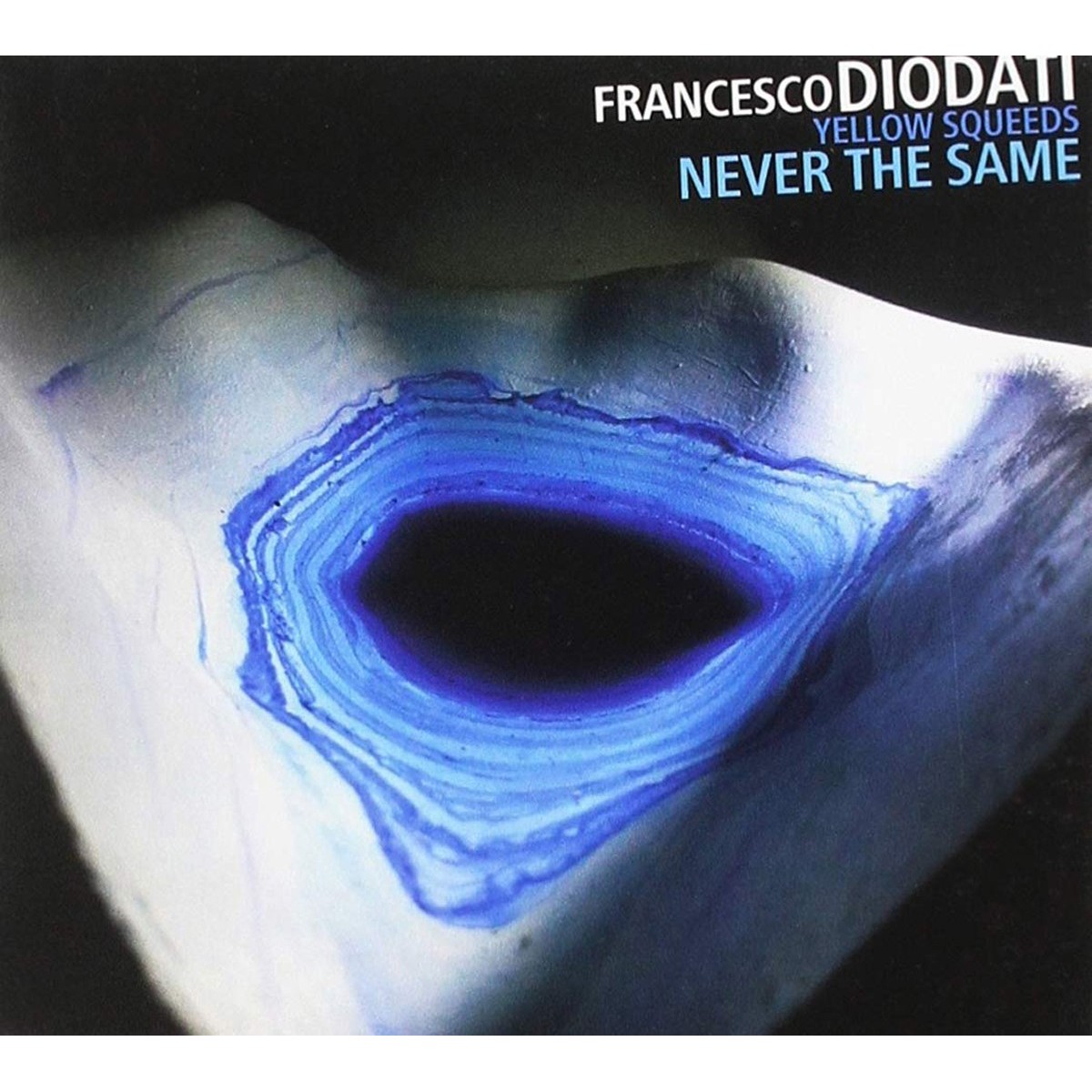 Francesco Diodati - Yellow Squeeds: Never The Same