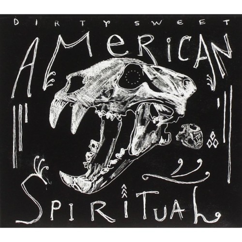 Dirty Sweet - American Spiritual