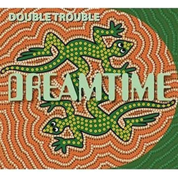 Dreamtime - Double Trouble