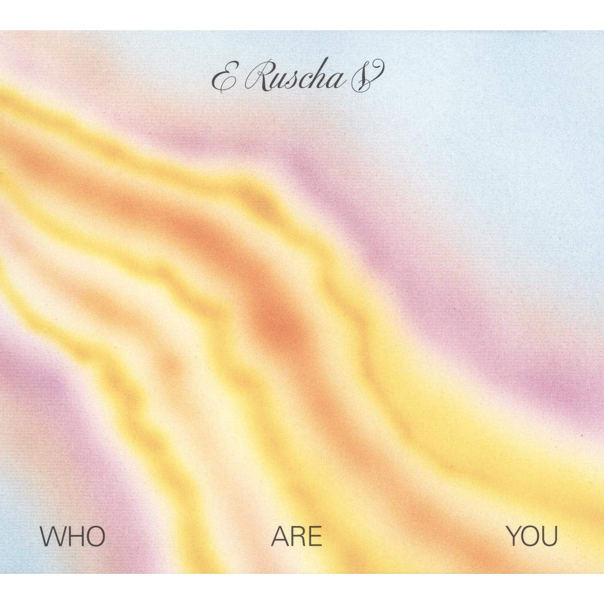E Ruscha V - Who Are You