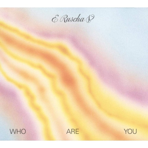 E Ruscha V - Who Are You